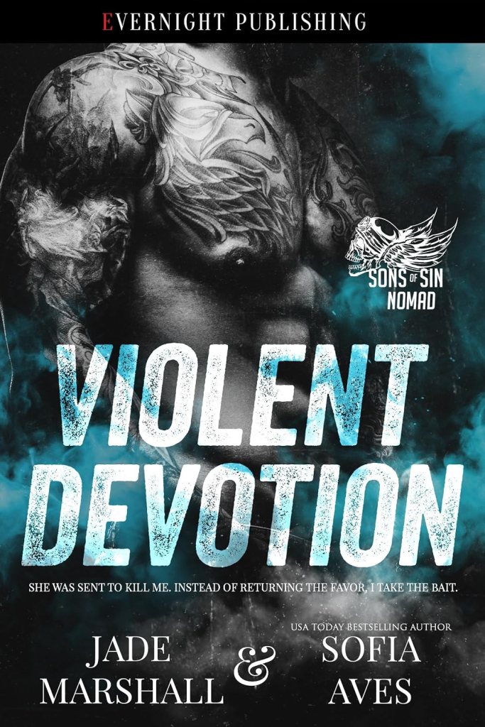 Book cover: Violent Devotion by Jade Marshall and Sofia Aves, Sons of Sin MC series (Nomad chapter)